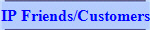 IP Friends/Customers