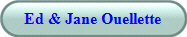 Ed & Jane Ouellette